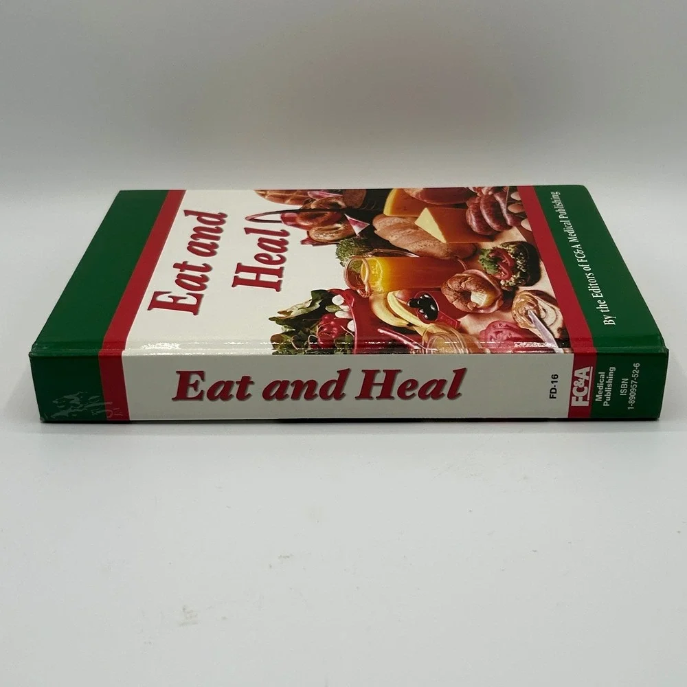 Eat and Heal Cookbook Recipes Nutrition Health Diet Food FC&A Medical Publishing